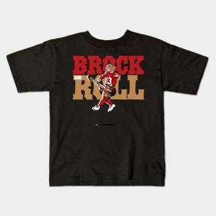 Brock Purdy : Brock And Roll Kids T-Shirt